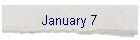 January 7